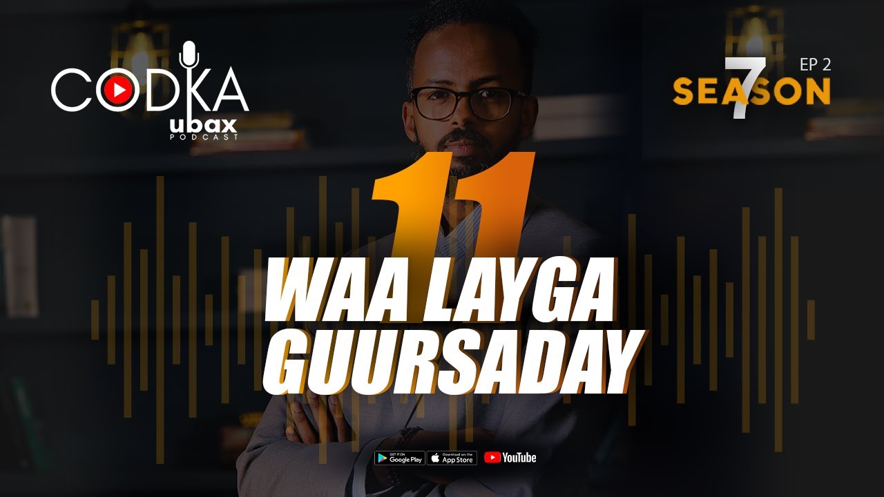 CODKA UBAX: Waa Layga Guursaday 11
