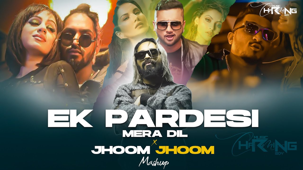 Ek Pardesi Mera Dil  X Jhoom Jhoom | Emiway Bantai | Honey Singh X Divine Remix | Charming Boy 2024