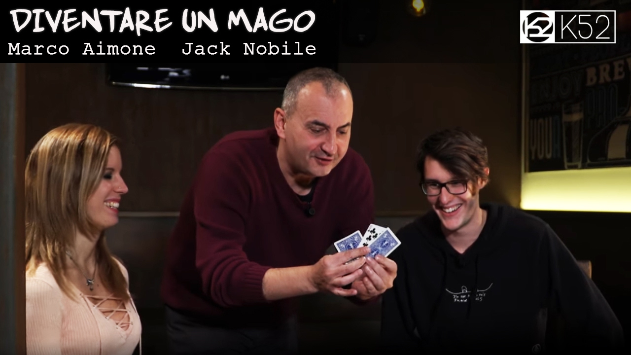 COME DIVENTARE UN MAGO | EIS 1 - con Jack Nobile e Marco Aimone | Produced by K52