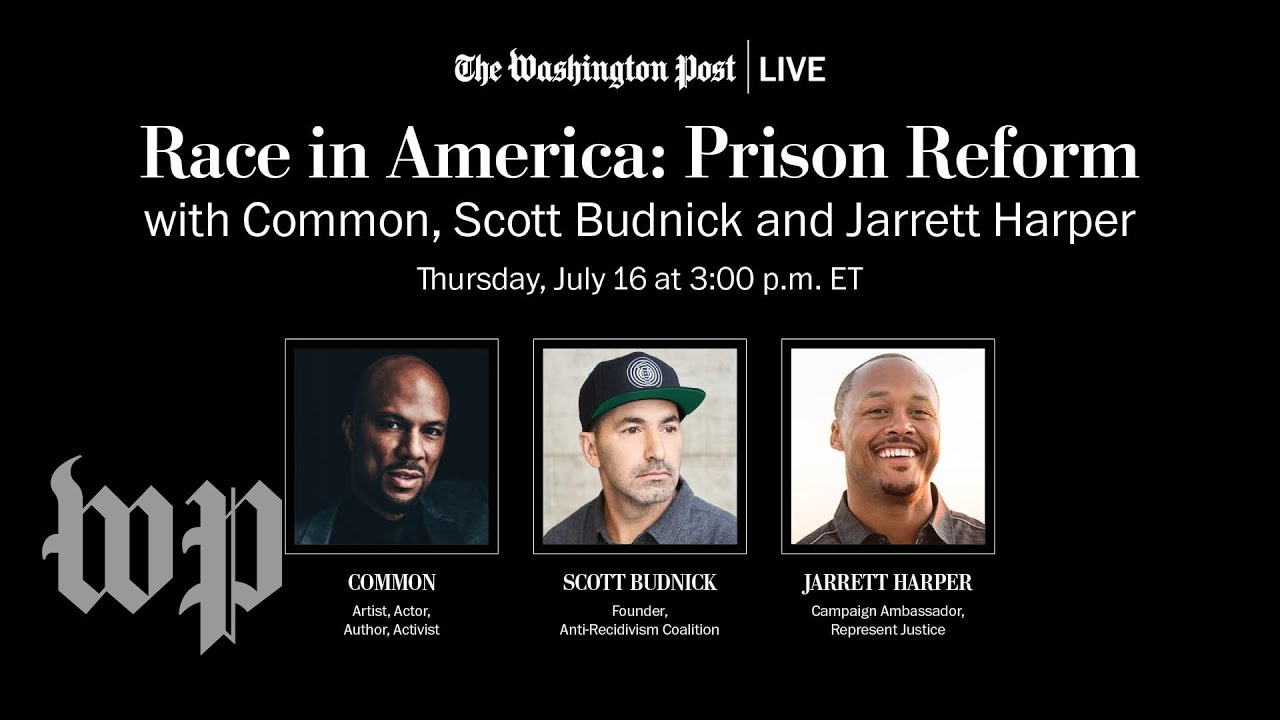 Common, Scott Budnick and Jarrett Harper on prison reform (Full Stream 7/16)