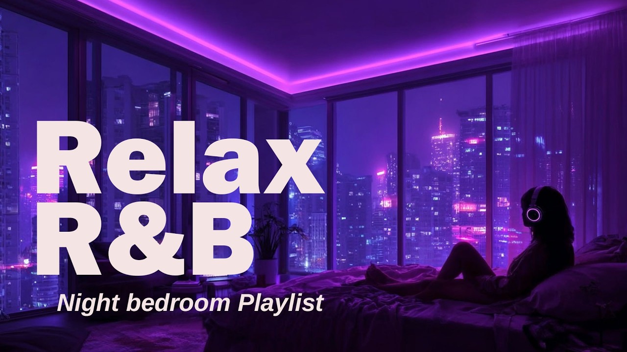 【𝐏𝐥𝐚𝐲𝐥𝐢𝐬𝐭】R&B Late Night vibes, Bedroom Playlist✨Chill RnB Relax Music, Smooth Soul Slowtemp Vol.4💿