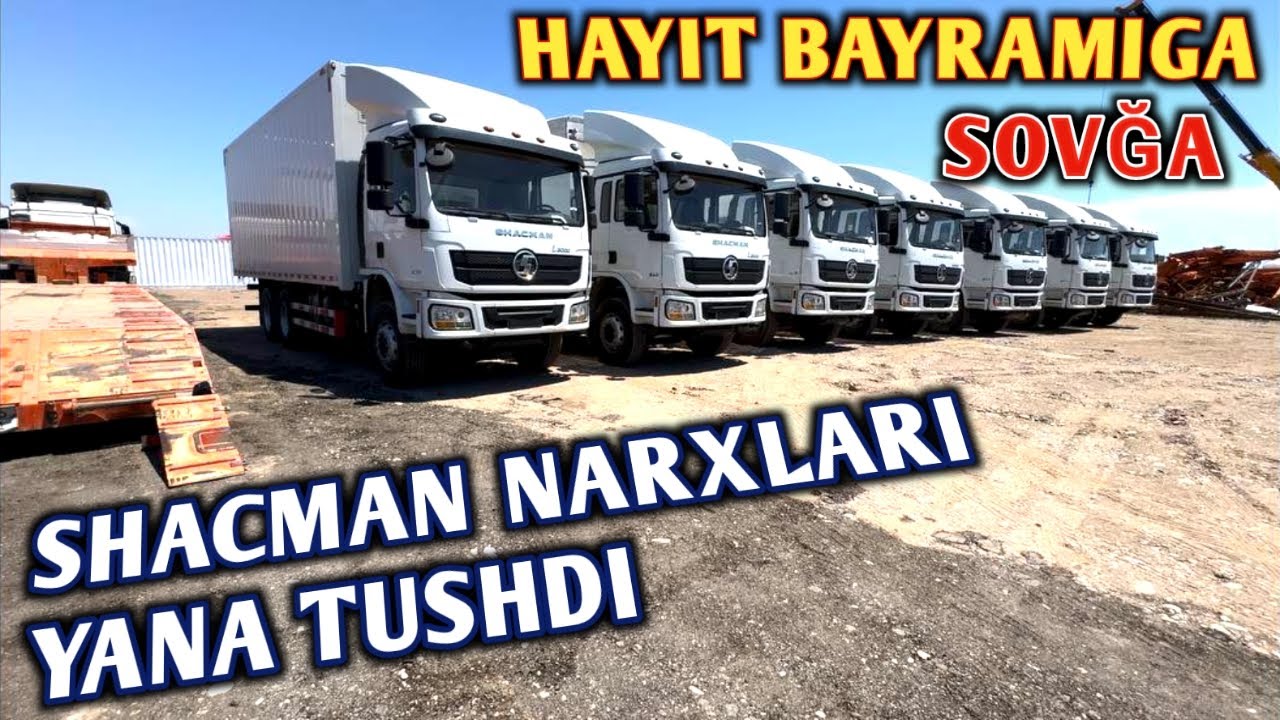 SHACMAN NARXLARI YANA TUSHDI SOVĞASI BILAN.