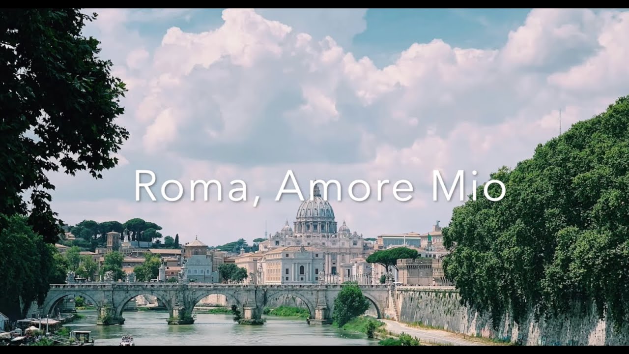 Roma, Amore Mio