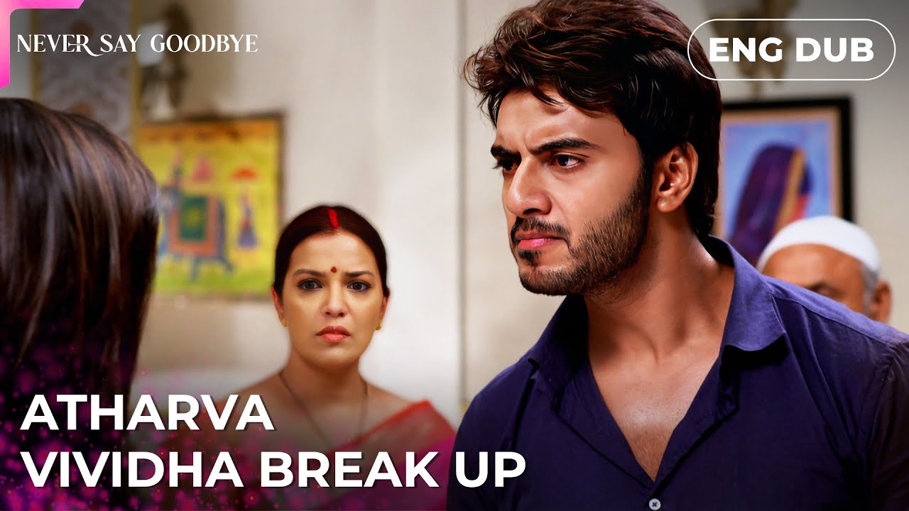 I was a fool to wait for you &mdash; Never Say Goodbye | Indian Series in English dubbed #MEP16