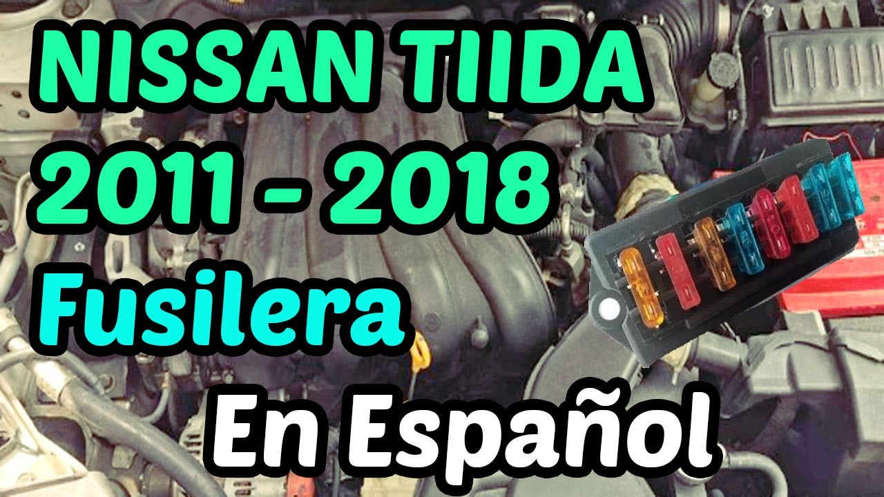 DIAGRAMA de FUSIBLES Nissan Tiida 2011 - 2018 [ En Español ]