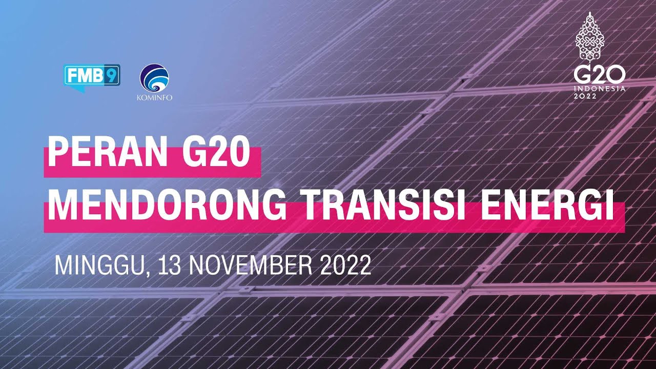 PERAN G20 MENDORONG TRANSISI ENERGI