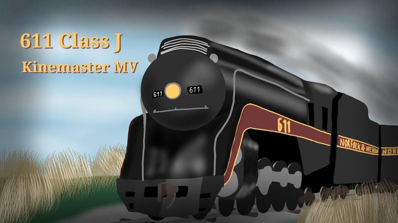 611 Class J | Kinemaster MV (not the full song) |