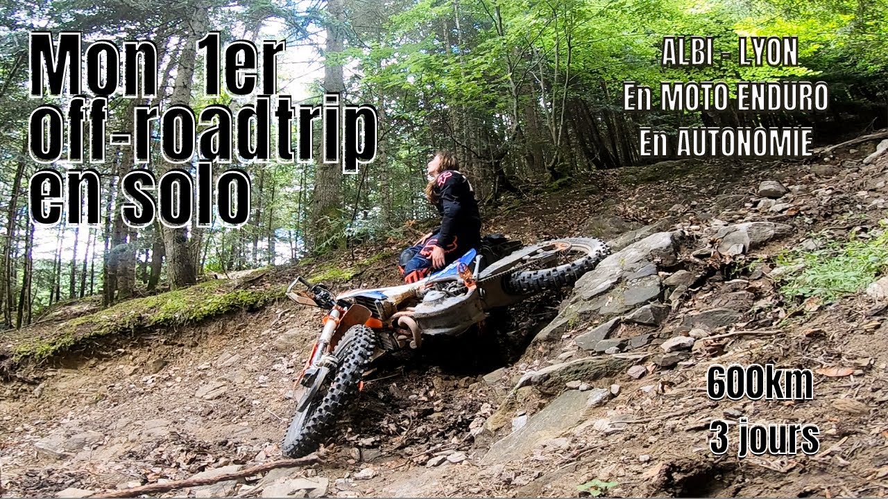 OFF ROAD TRIP en ENDURO - UNE MEUF SOLO EN AUTONOMIE