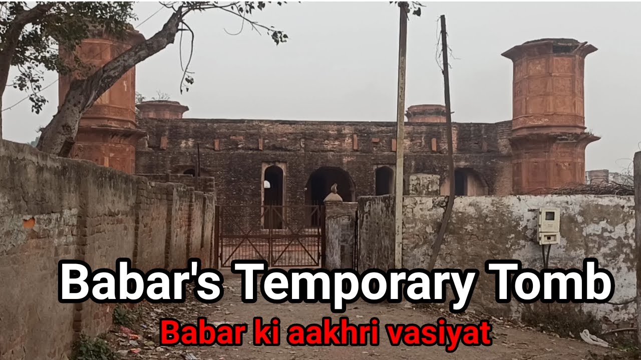 Mughal Baadshah Babar ka Temporary Makbara | Babar's Temporary Tomb | Agra