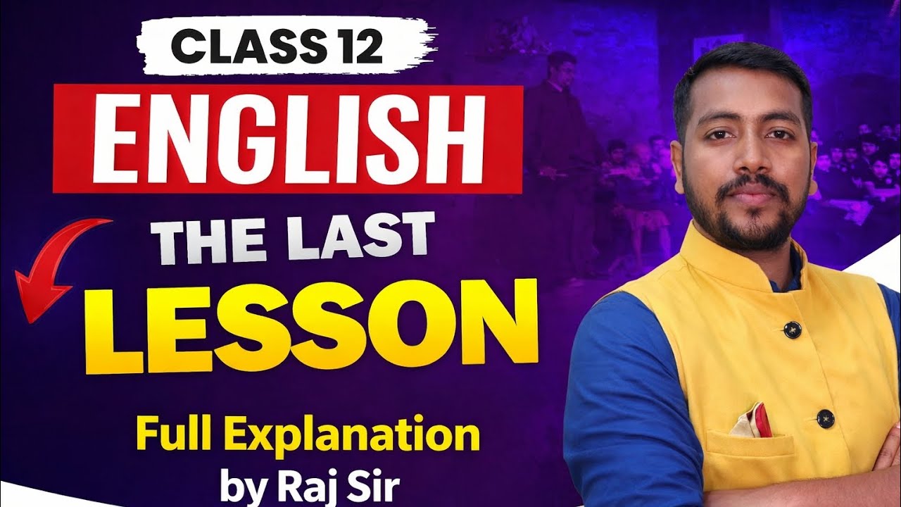 📚 Class 12 English Chapter 1 – The Last Lesson full explanation, summary, and question answers. 
