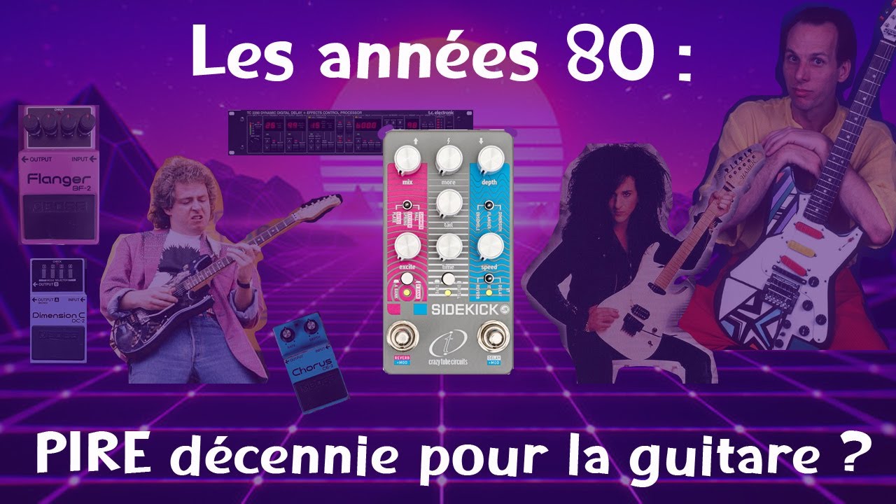 La pire décennie pour la guitare ? Crazy Tube Circuit Sidekick Jr reverb/delay/chorus