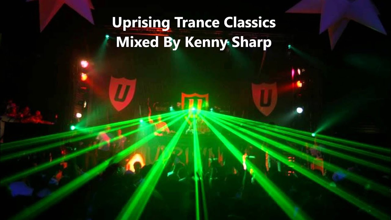 Uprising Trance Classics Mixed By Kenny Sharp