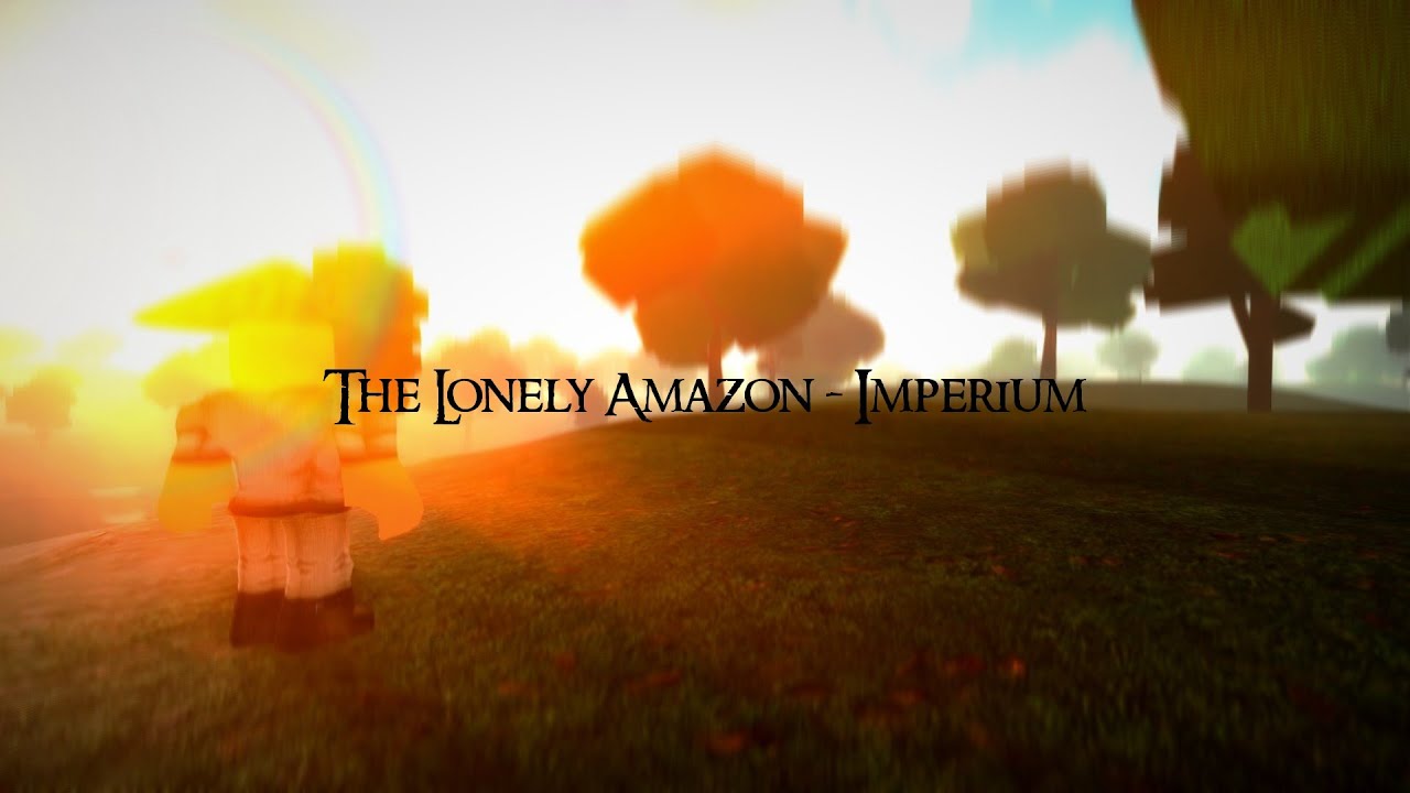 The Lonely Amazon - Imperium | ROBLOX Imperium Soundtrack