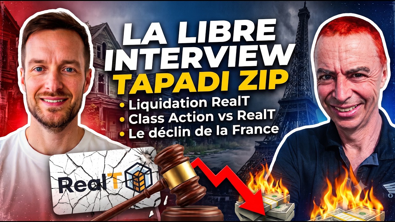 🎤 La Libre Interview - Tapadi Zip | Liquidation RealT, Class Action vs RealT, La Chute de la France