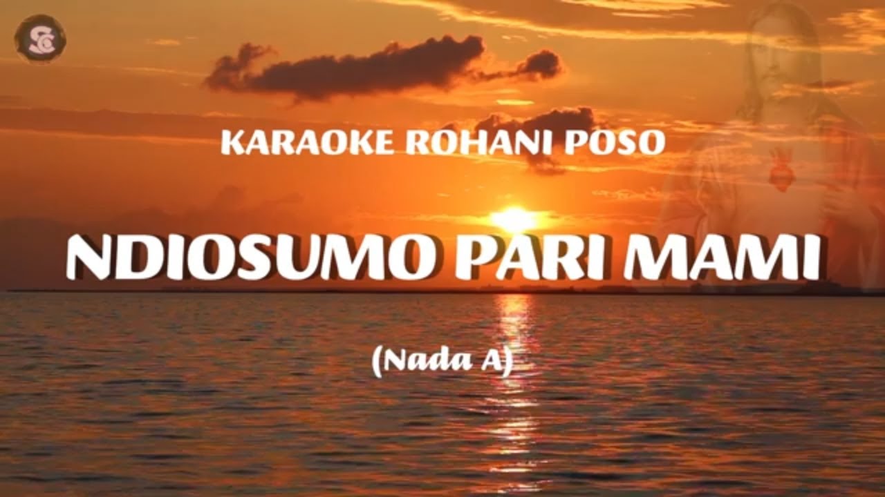 Ndiosumo Pari Mami | Karaoke Lagu Rohani Pamona Poso | Nada Dasar A
