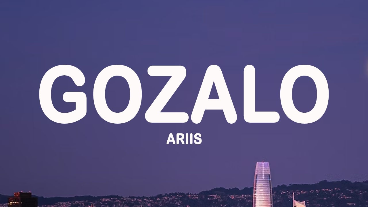 Ariis - GOZALO (Lyrics)