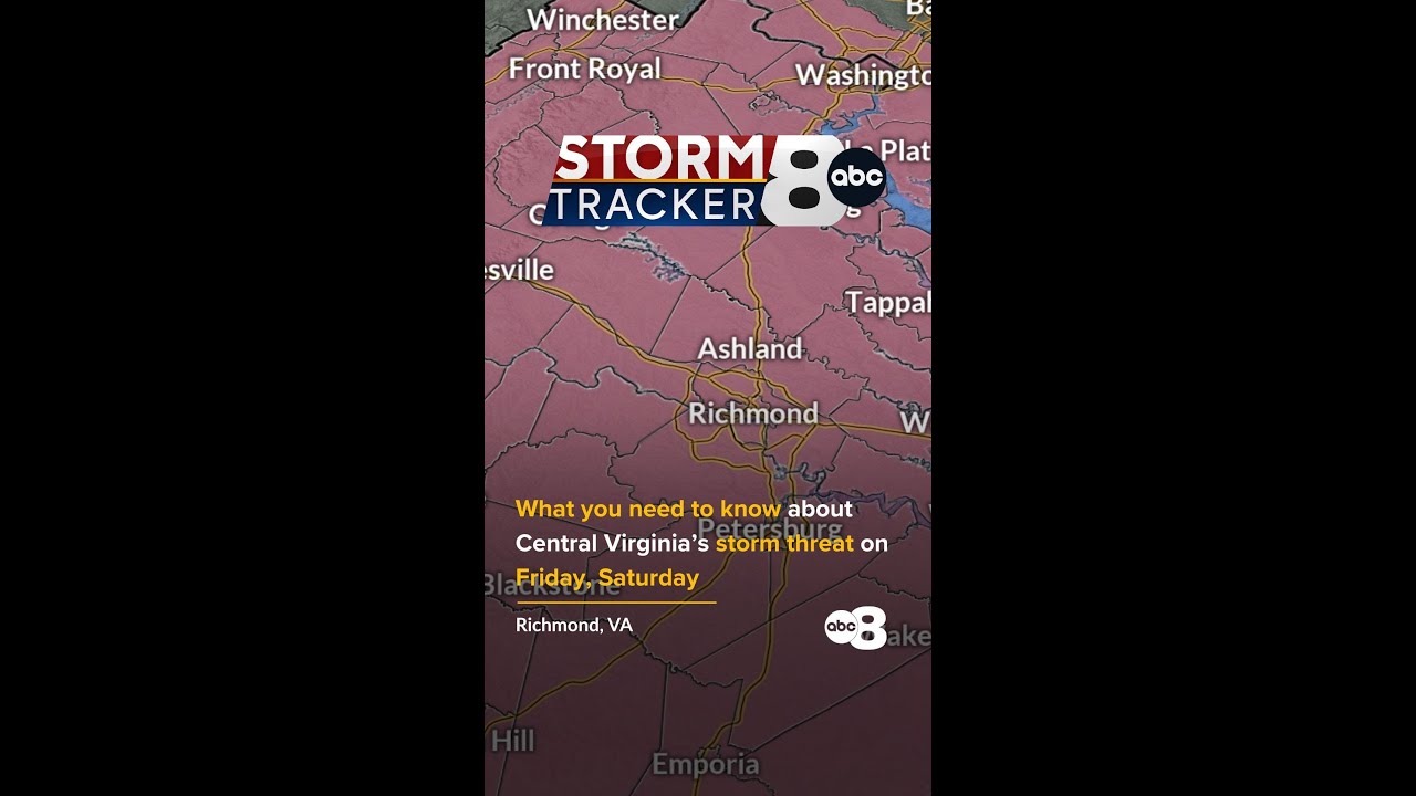 What you need to know about Central Virginia's storm threat on Friday, Saturday