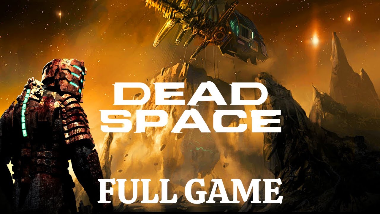 DEAD SPACE Gameplay Walkthrough Full Game No Commentary