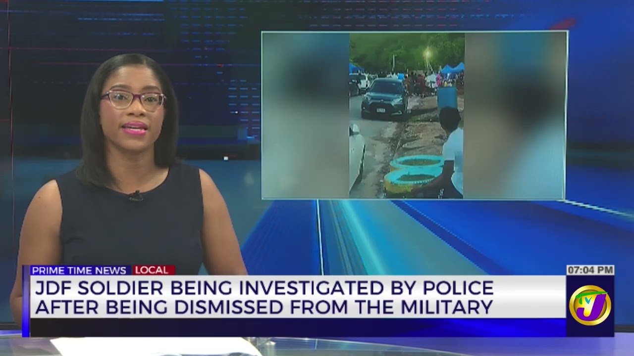 JDF Soldier Being Investigated by Police After Being Dismissed from the Military | TVJ News