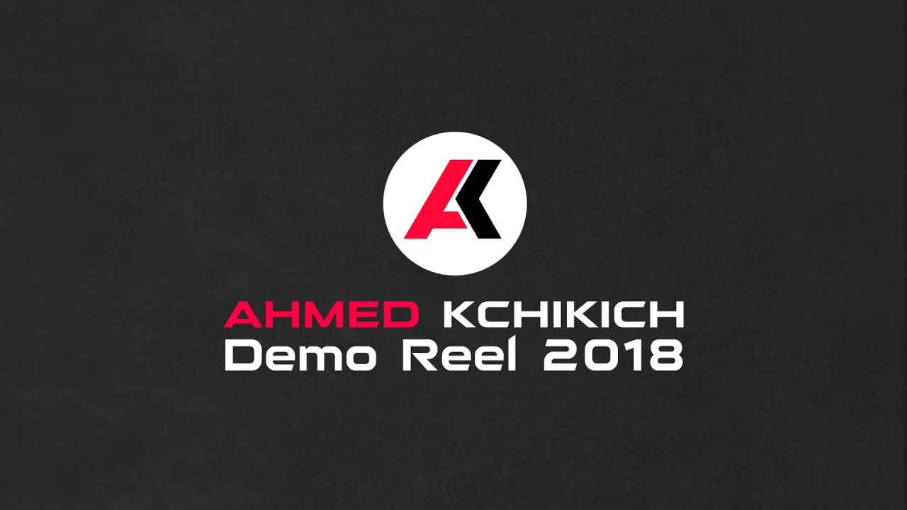 Ahmed Kchikich Demo Reel