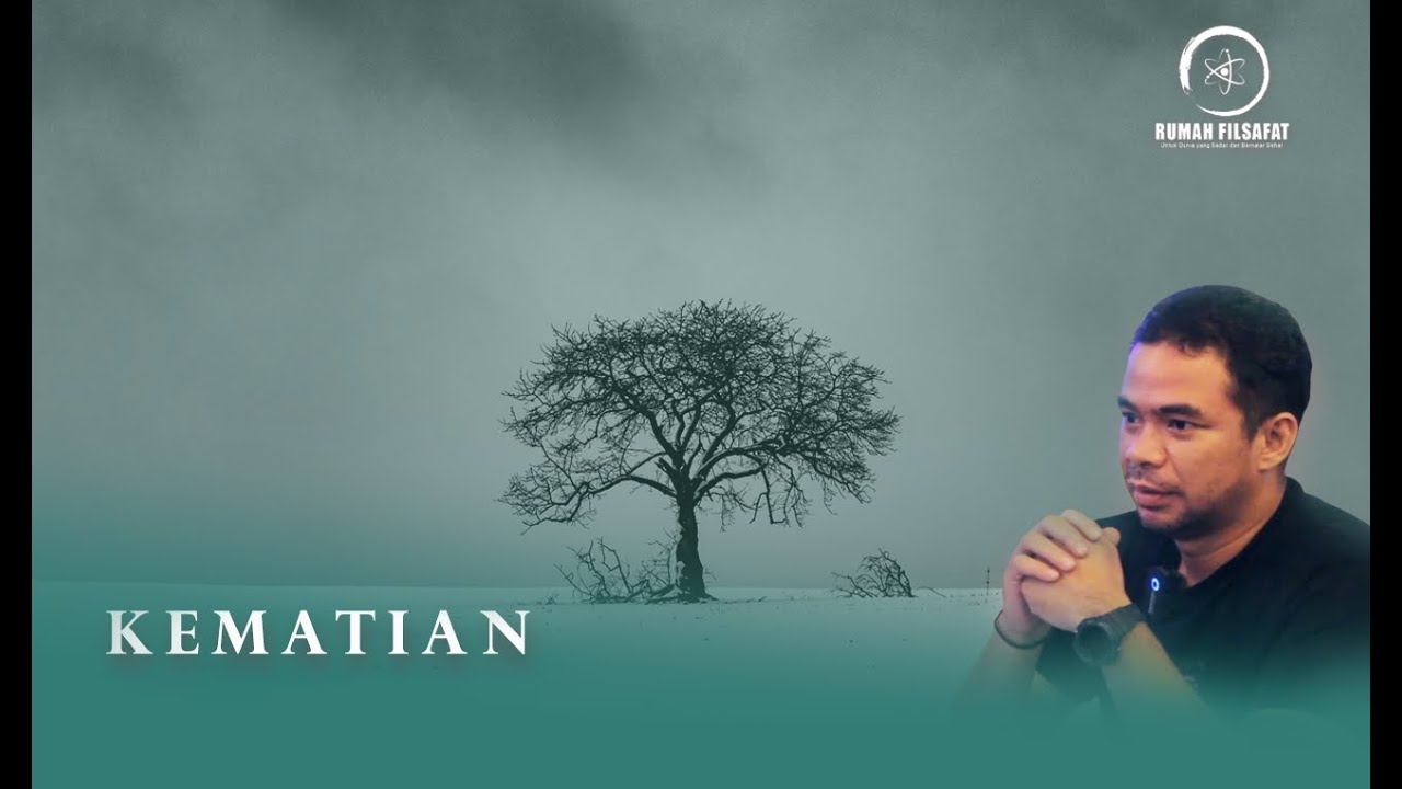 KEMATIAN (Eps. 17) | RUMAH FILSAFAT
