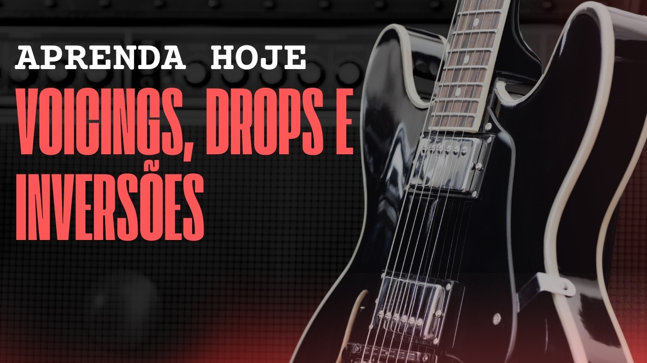 Como Praticar os Drops e as Inversões na Guitarra ou Violão