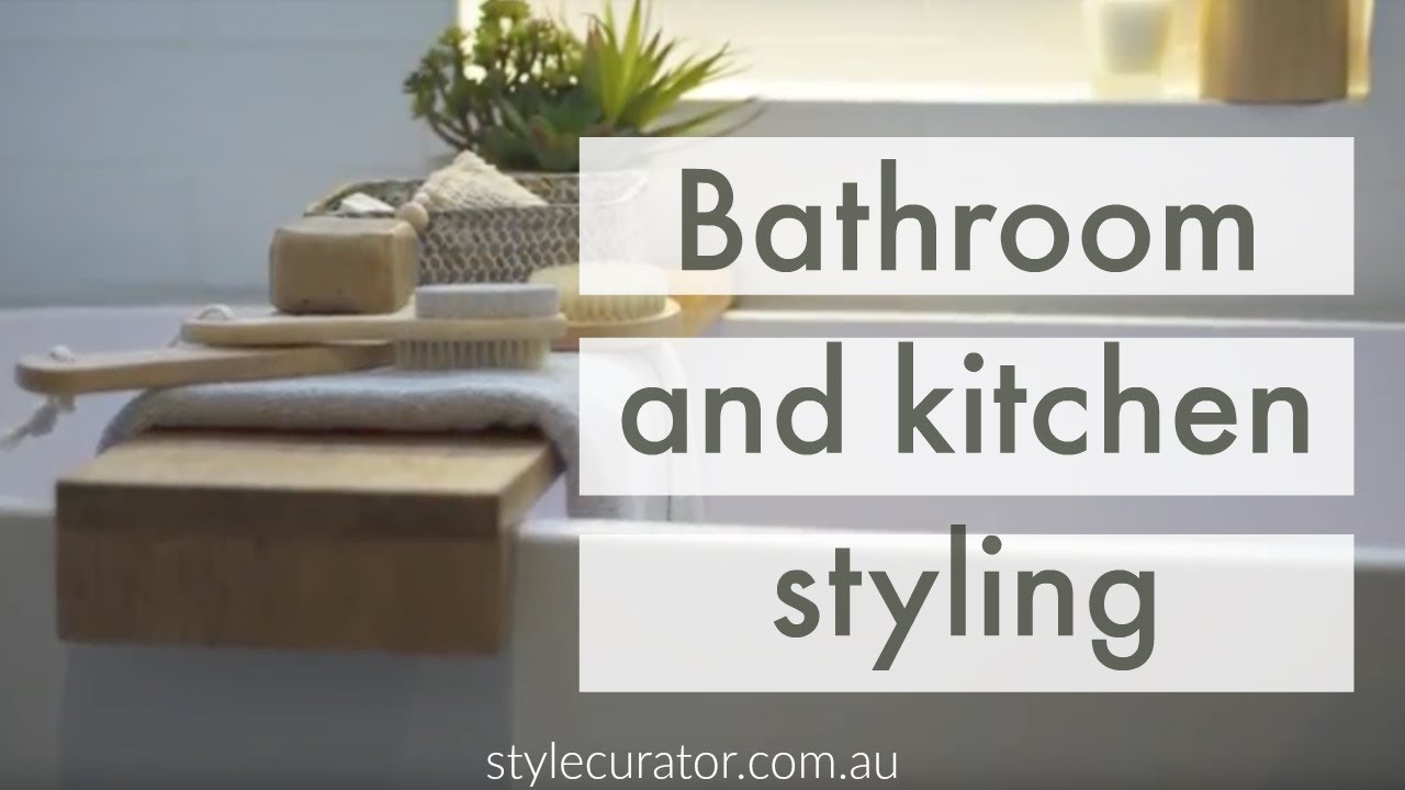 How to style your kitchen and bathroom
