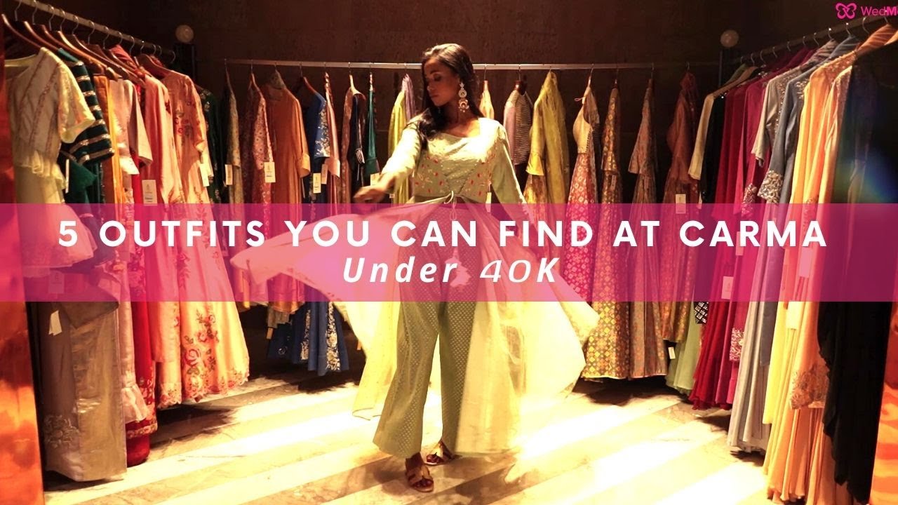 5 Outfits You Can Find At Carma Under 40K | WedMeGood