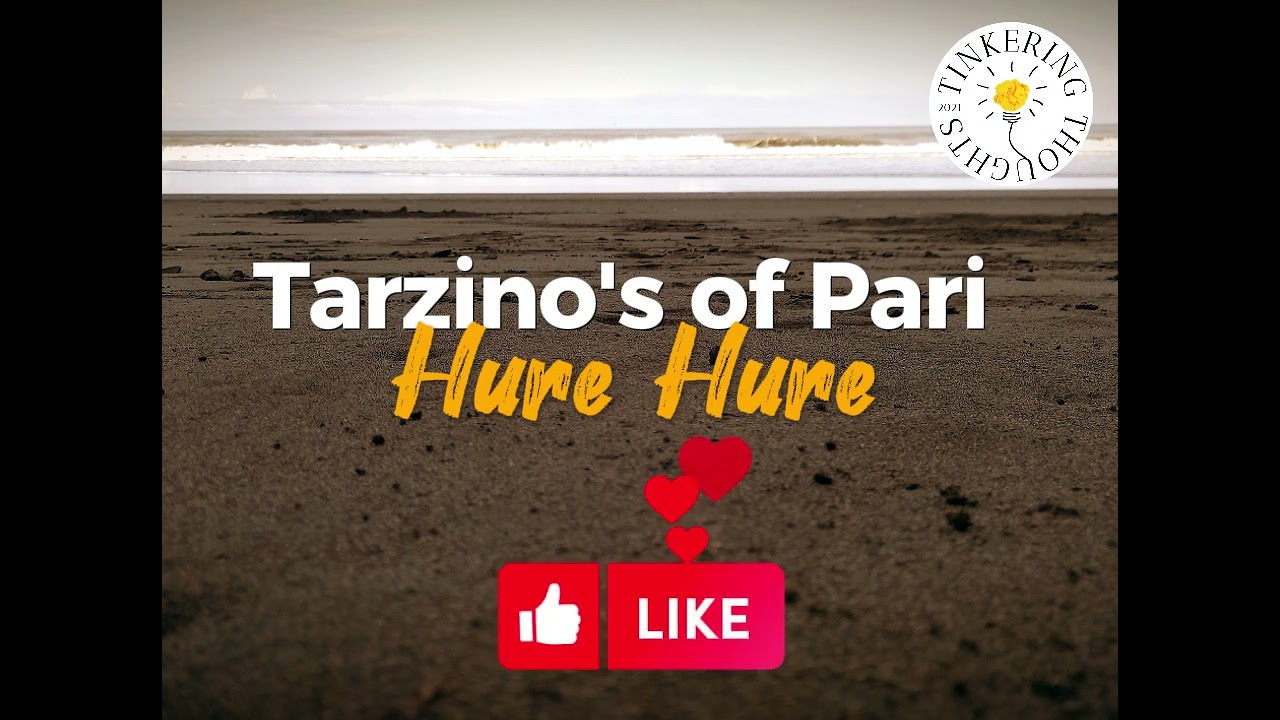 Hurehure - Tarzino's of Pari