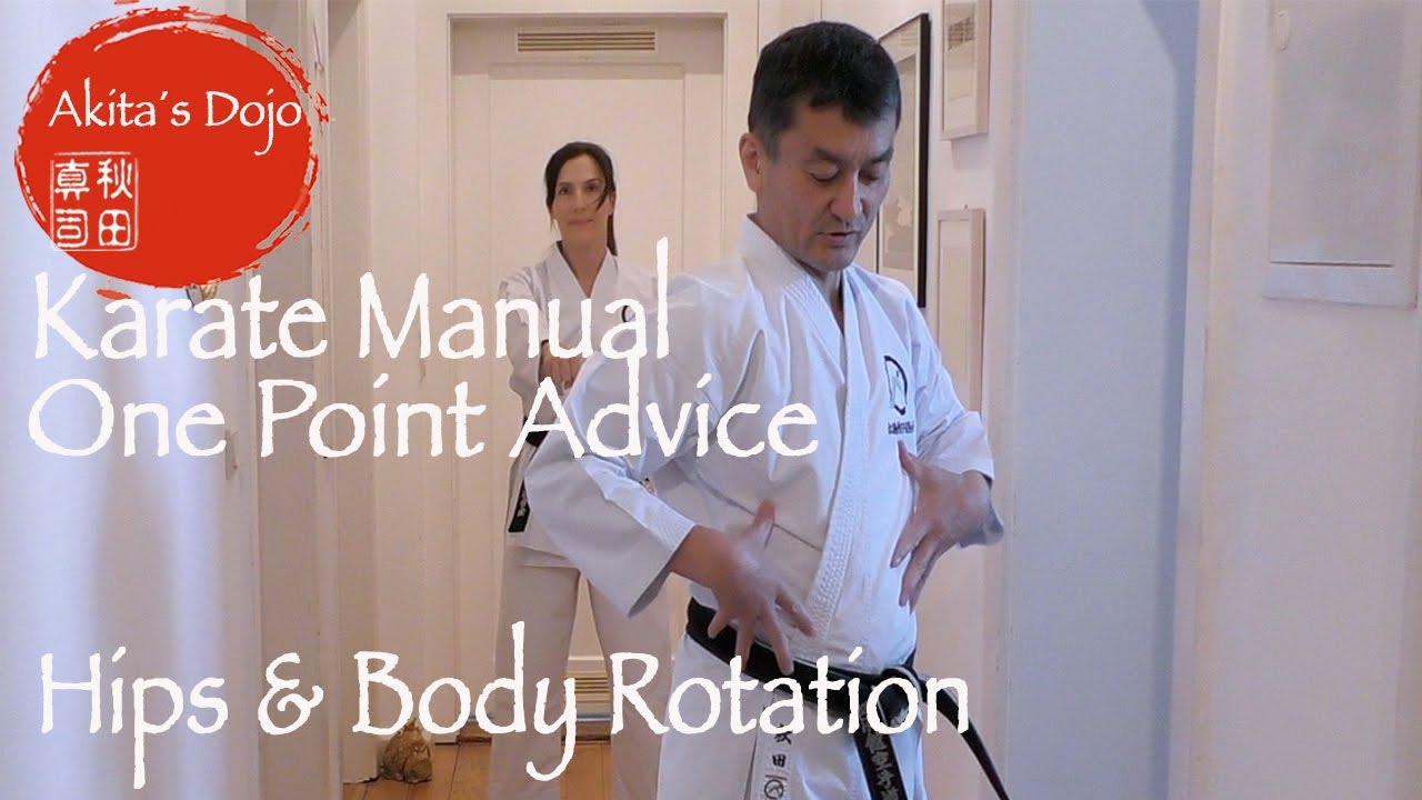 【Basic Karate Manual】#6 One Point Advice - Hips & Body Rotation 空手基本講座6 -  回転【Akita's Karate Video】