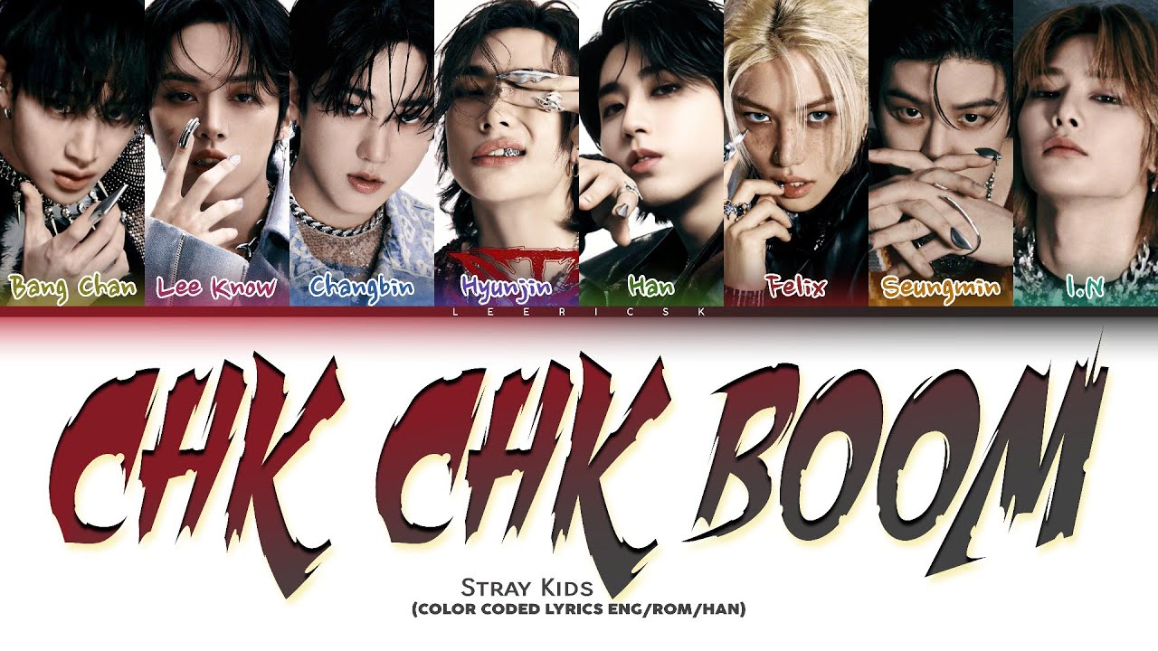 Stray kids - CHK CHK BOOM - Color Coded Lyrics