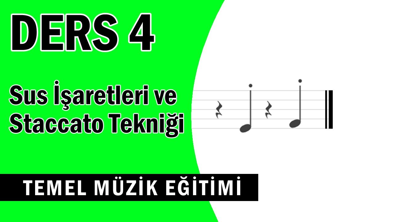 Sus İşaretlerinin Kullanımı ve Staccato Tekniği | Temel Müzik Eğitimi | #4