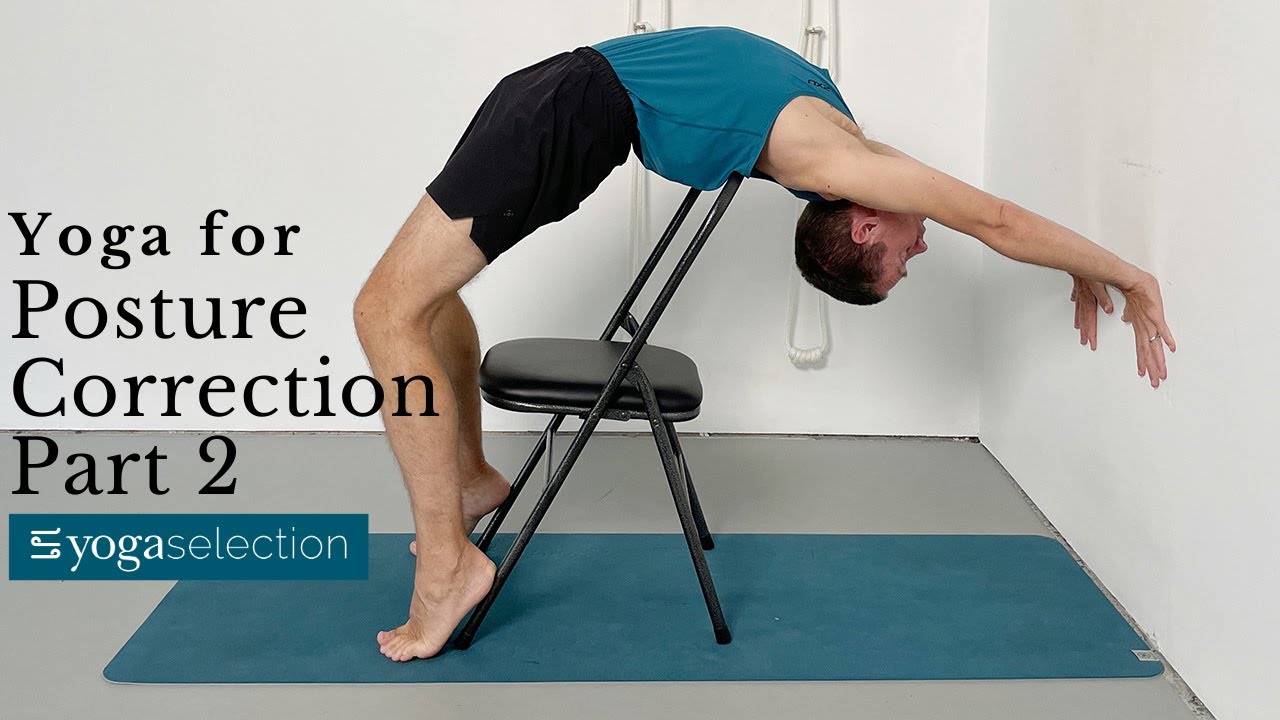 Yoga for Posture Correction – Part 2 | Strengthen & Open with Chair Backbends
