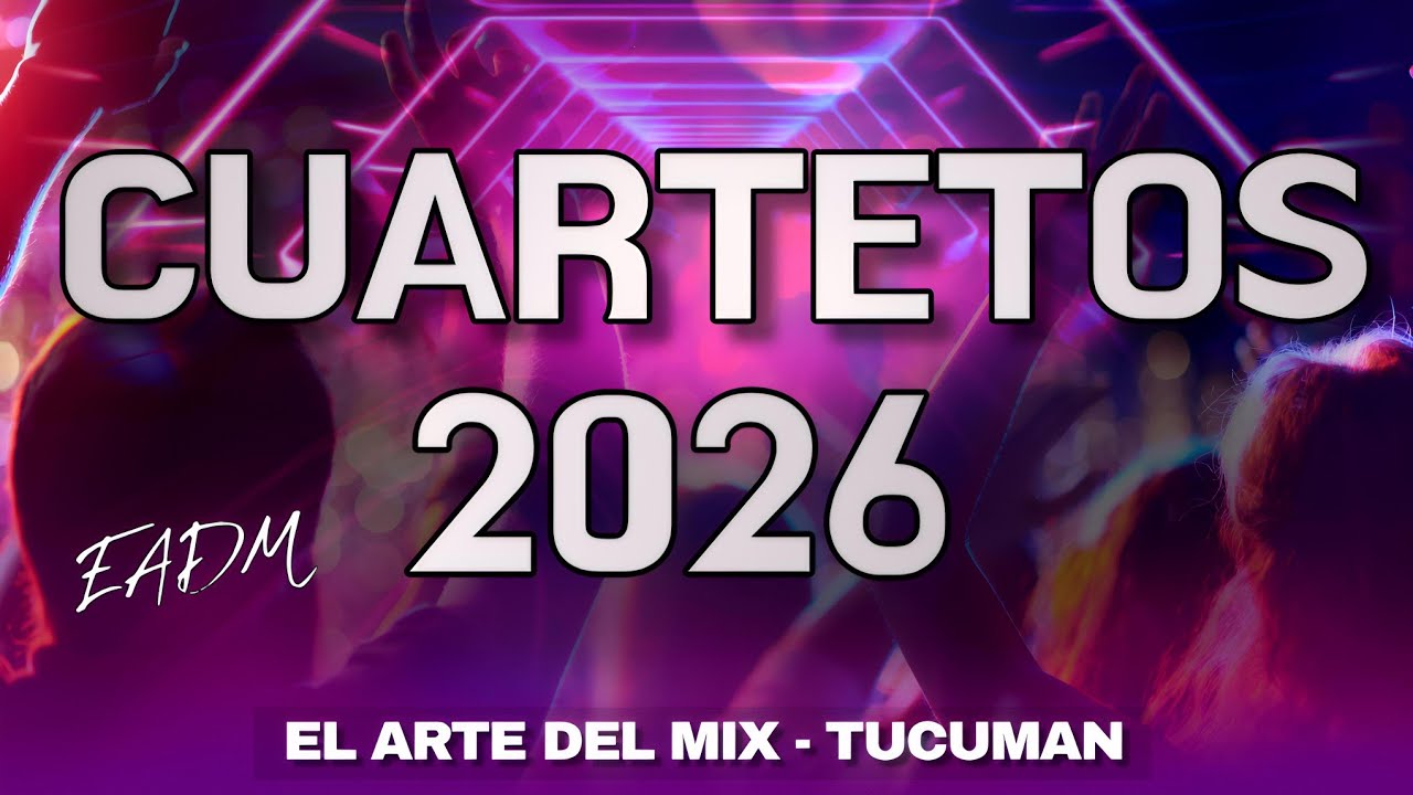CUARTETOS 2026 - El Arte Del Mix - Desakta2, Q Lokura, Eugenia Quevedo LBC, Los Herrera etc