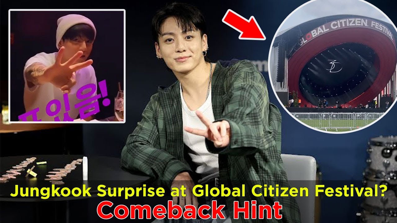Jungkook News | Jungkook Surprise at Global Citizen Festival? | BTS's Comeback Hint