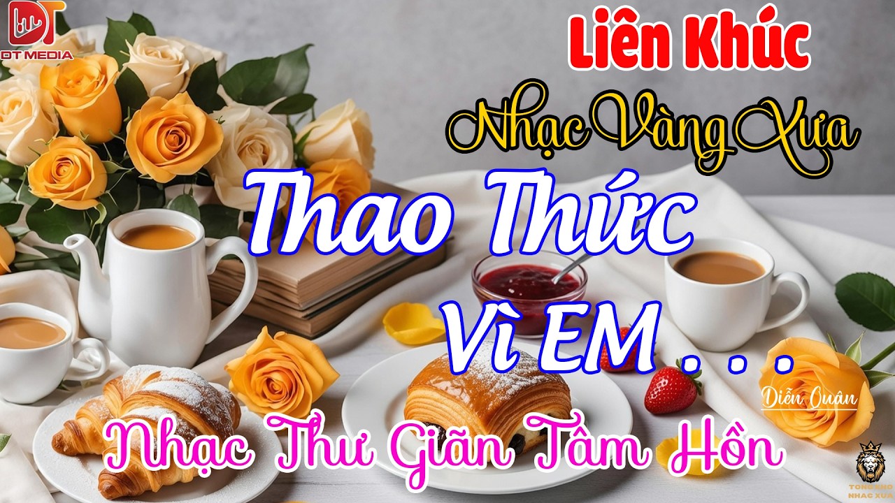Thao Thức Vì Em Diễn Quân | LK Nhạc Vàng Hải Ngoại Xưa HAY NHẤT - Nhạc Trữ Tình Hay Nhất 2026