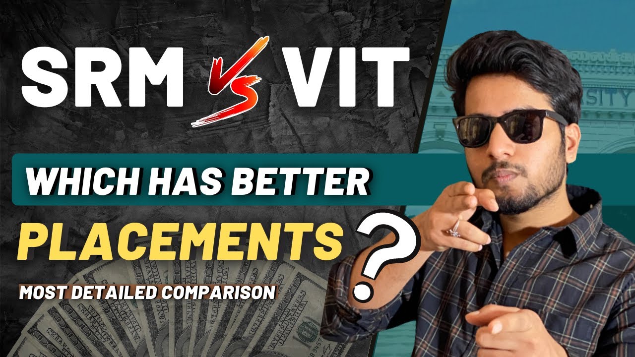 SRM VS VIT Vellore Comparison Review 2022 | Which is Better ? - Placement wise