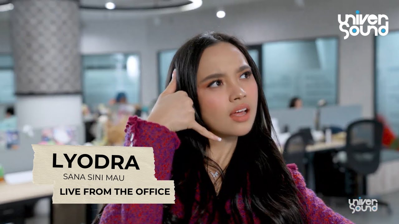 Lyodra: Sana Sini Mau (Live From the Office) | UNIVERSOUND