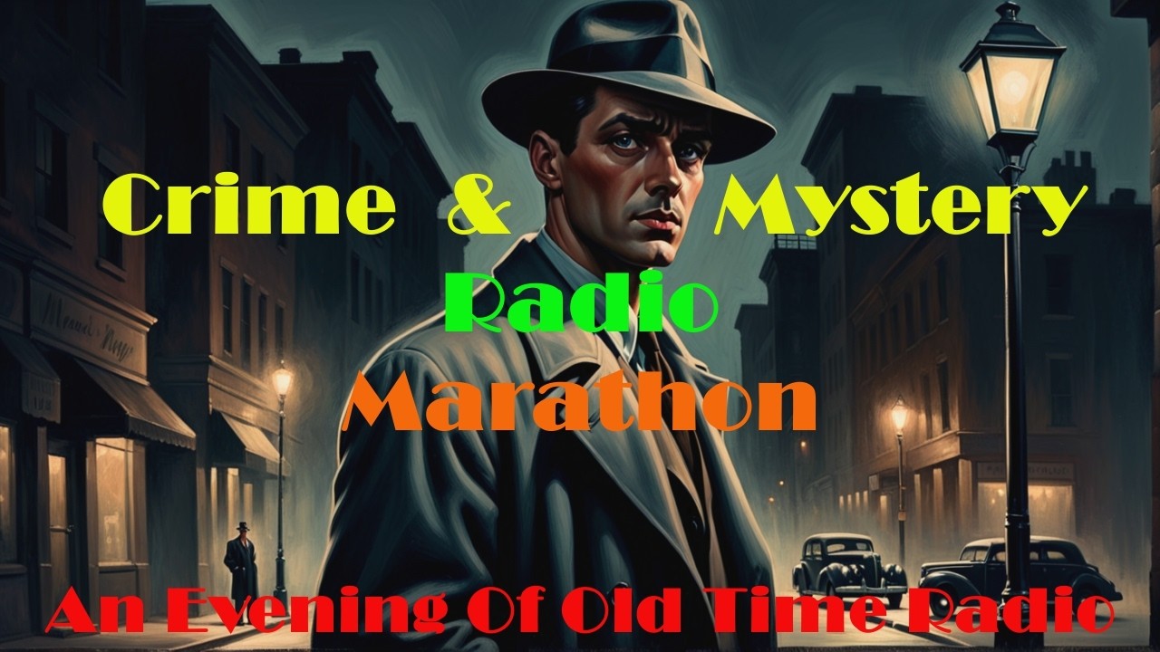 All Night Old Time Radio Shows | Crime & Mystery Radio Marathon | Classic Radio Shows | 9 Hours!