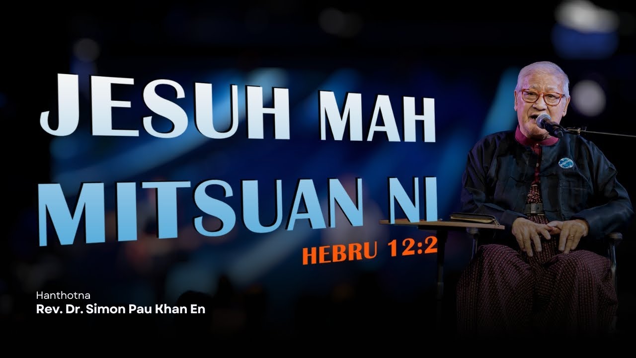 JESUH MAH MITSUAN NI, Rev. Dr. Simon Pua Khan En | May 4, 2025