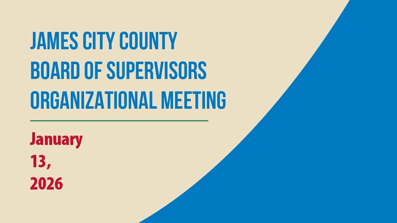 Board of Supervisors and JCSA Board of Directors Organizational Meetings – January 13, 2026