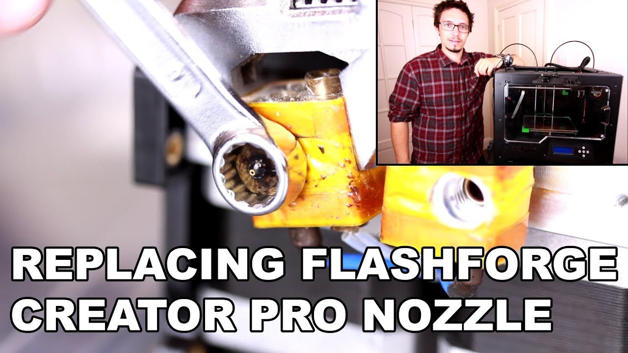 Flashforge Creator Pro: Replacing a Nozzle