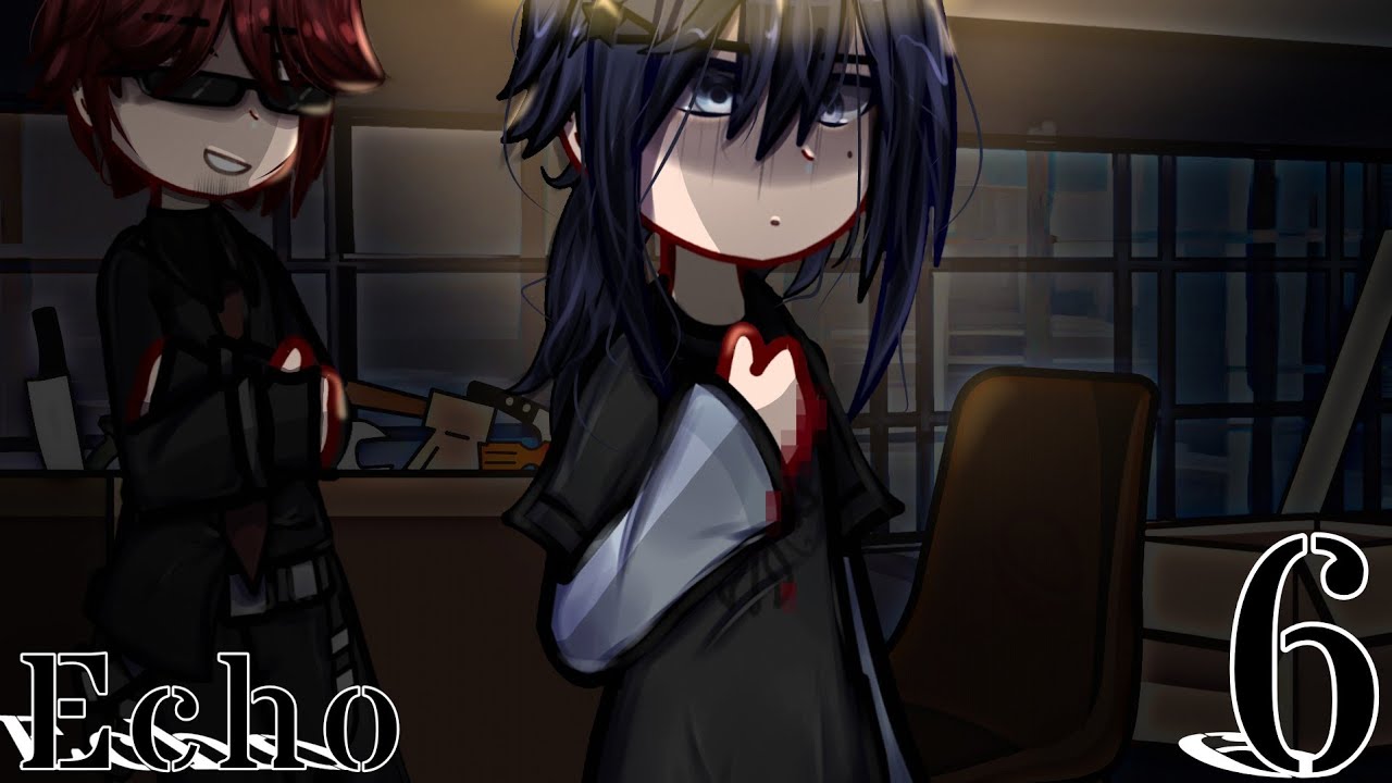 Echo | Odc. 6 | Gacha Club PL