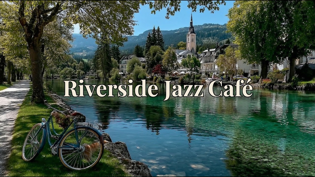 Европейский Кафе Jazz у Реки ☕ Расслабляющий Утренний Jazz для Фокуса, Кофе & Покоя | 4K