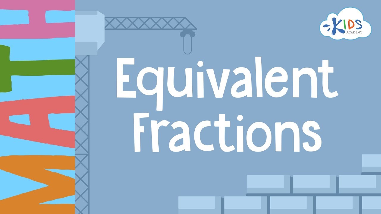 Equivalent Fractions | Math for 3rd Grade | Kids Academy