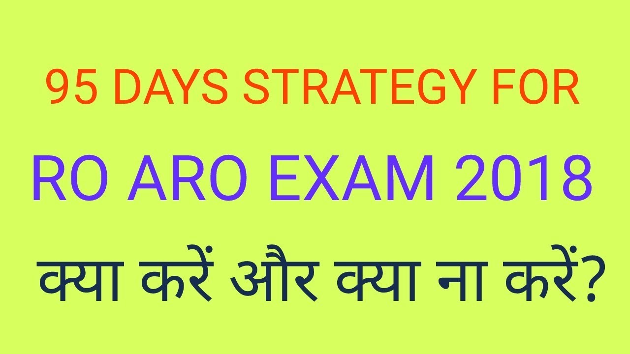 95 DAYS STRATEGY FOR Ro ARO exam 2018 .Ro ARO exam syllabus 2018