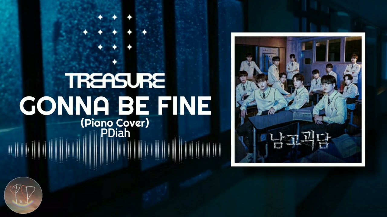 [Piano Cover] GONNA BE FINE - TREASURE (트레저) // The Mysterious Class OST