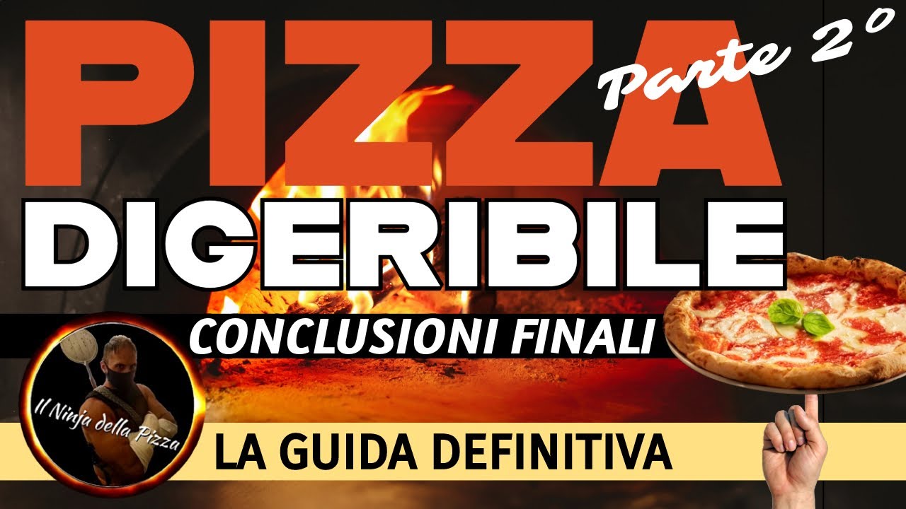 PIZZA DIGERIBILE - La guida definitiva...conclusioni finali!