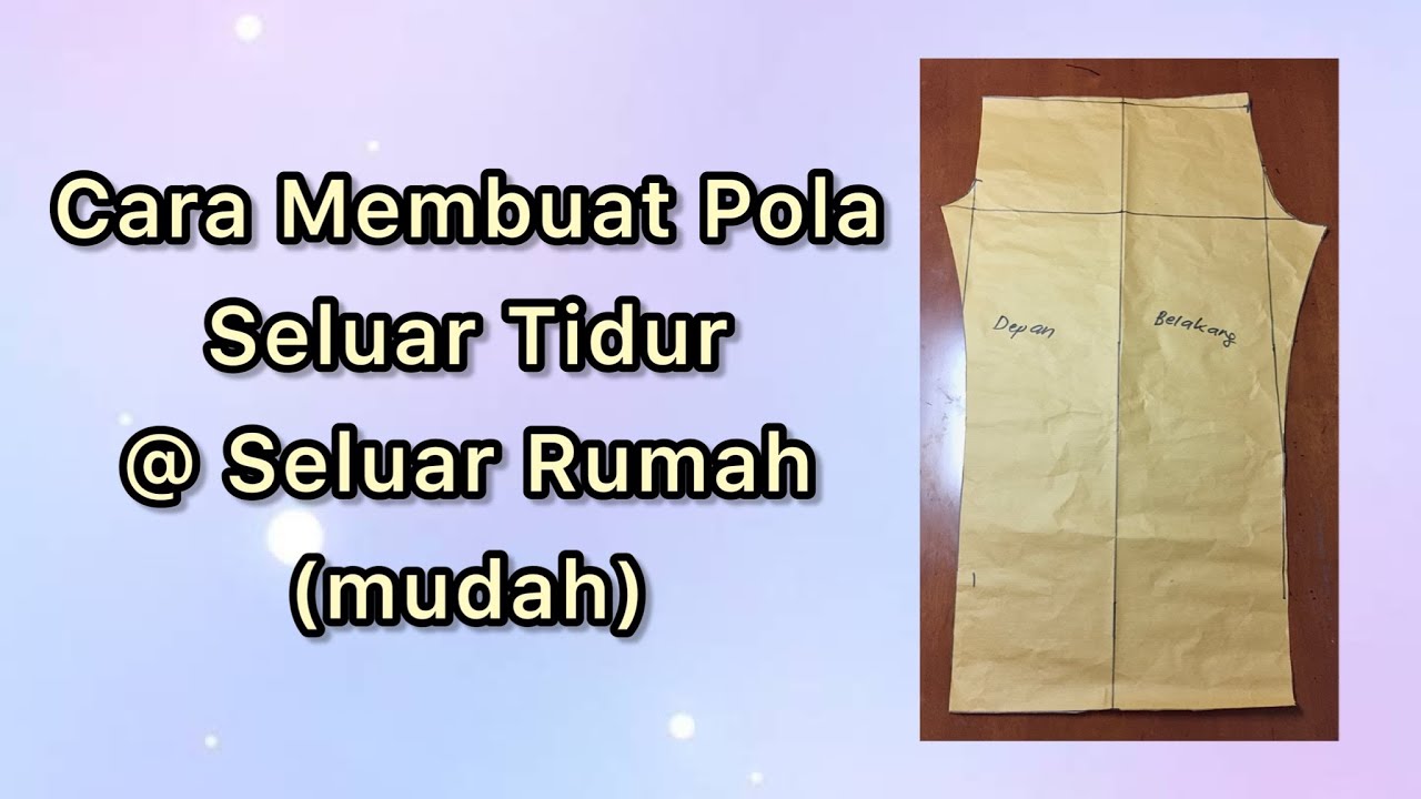 Cara Membuat Pola Seluar Tidur @ Seluar Rumah (mudah)
