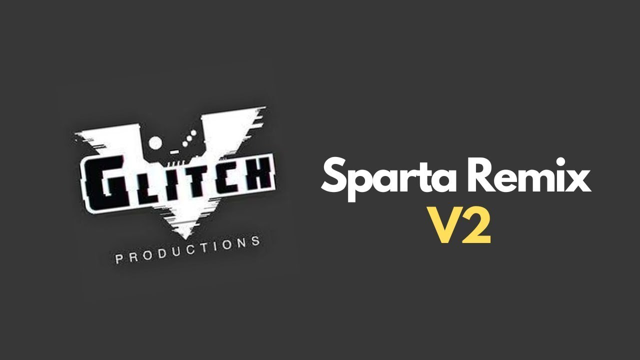 (V2 2011-2013 Style) SMG4 & Glitch Productions Intro - Sparta Extended Remix